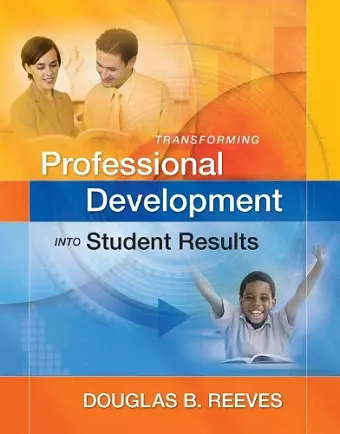 Transforming Professional Development into Student Results cover