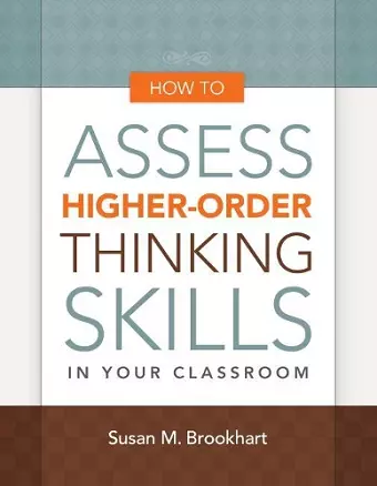 How to Assess Higher-Order Thinking Skills in Your Classroom cover