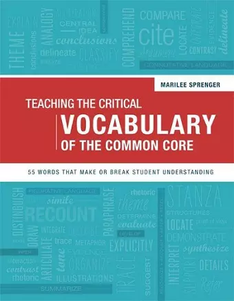 Teaching the Critical Vocabulary of the Common Core cover