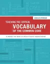 Teaching the Critical Vocabulary of the Common Core cover