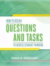 How to Design Questions and Tasks to Assess Student Thinking cover