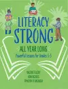 Literacy Strong All Year Long cover