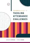 Teacher's Guide to Tackling Attendance Challenges cover