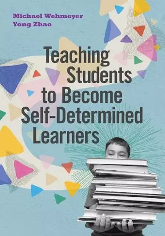 Teaching Students to Become Self-Determined Learners cover