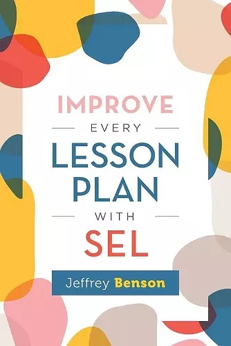 Improve Every Lesson Plan with SEL cover