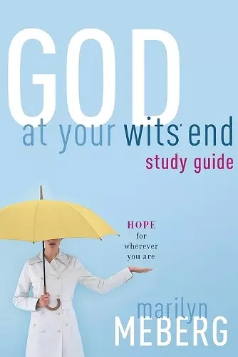 God at Your Wits' End Study Guide cover