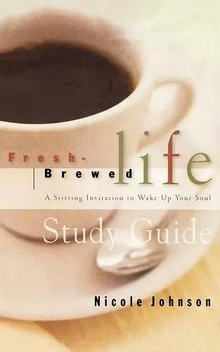 Fresh Brewed Life Study Guide cover