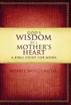 God's Wisdom for a Mother's Heart cover