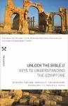 Unlock the Bible: Keys to Understanding the Scripture cover