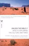 Unlock the Bible: Keys to Exploring the Culture and   Times cover