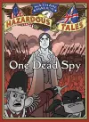 One Dead Spy (Nathan Hale's Hazardous Tales #1) cover