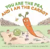 You Are the Pea, and I Am the Carrot cover