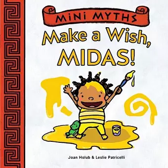 Mini Myths: Make a Wish, Midas! cover