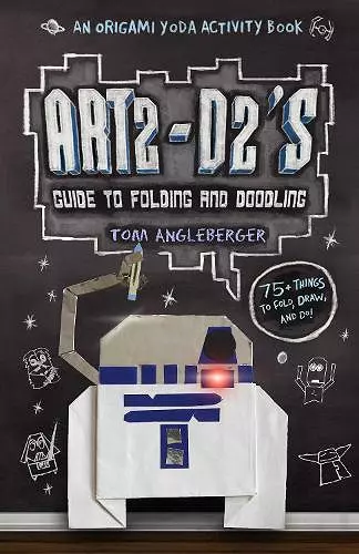 Art2-D2's Guide to Folding and Doodling cover