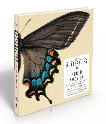 The Butterflies of North America: Titian Peale's Lost Manuscript cover