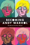 Becoming Andy Warhol cover