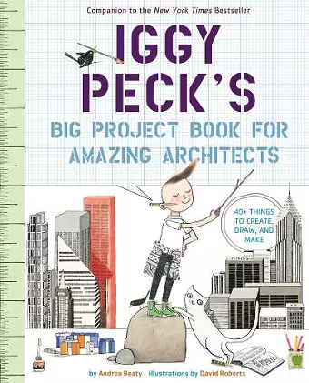 Iggy Peck's Big Project Book for Amazing Architects cover