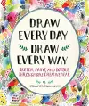 Draw Every Day, Draw Every Way (Guided Sketchbook) cover