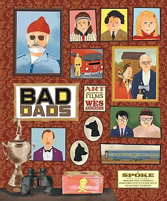 The Wes Anderson Collection: Bad Dads cover
