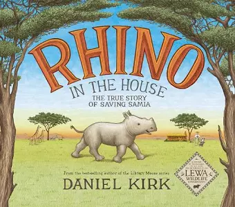 Rhino in the House: The Story of Saving Samia cover