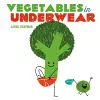 Vegetables in Underwear cover