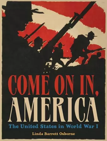 Come On In, America: The United States in World War I cover