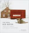New Old House: Historic & Modern Architecture Combined cover
