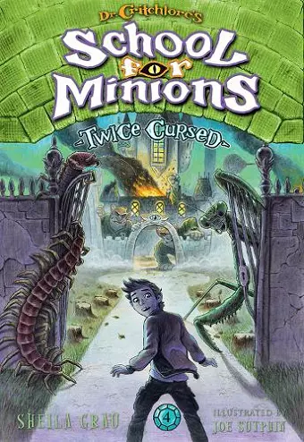 Twice Cursed (Dr. Critchlore’s School for Minions #4) cover