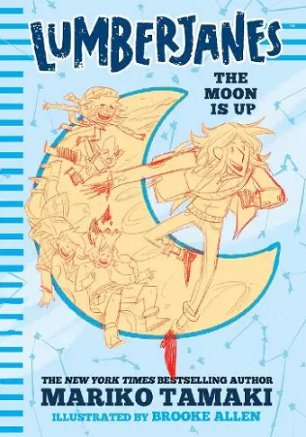 Lumberjanes: The Moon Is Up (Lumberjanes #2) cover