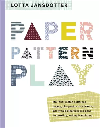 Lotta Jansdotter Paper, Pattern, Play cover