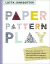 Lotta Jansdotter Paper, Pattern, Play cover