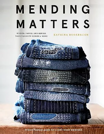 Mending Matters: Stitch, Patch, and Repair Your Favorite Denim & More cover
