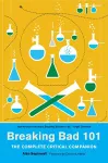 Breaking Bad 101: The Complete Critical Companion cover