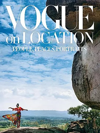 Vogue on Location: People, Places, Portraits cover
