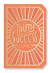The Truth About Success: Quote Gift Book cover