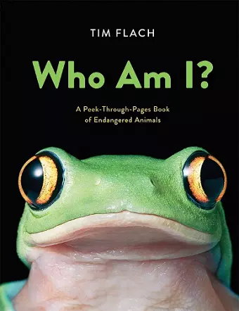 Who Am I?: A Peek-Through-Pages Book of Endangered Animals cover