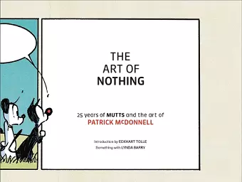 The Art of Nothing: 25 Years of Mutts and the Art of Patrick McDonnell cover