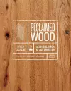 Reclaimed Wood: A Field Guide cover