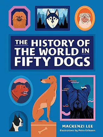 The History of the World in Fifty Dogs cover