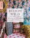 Bloom Wild: a free-spirited guide to decorating with floral patterns cover