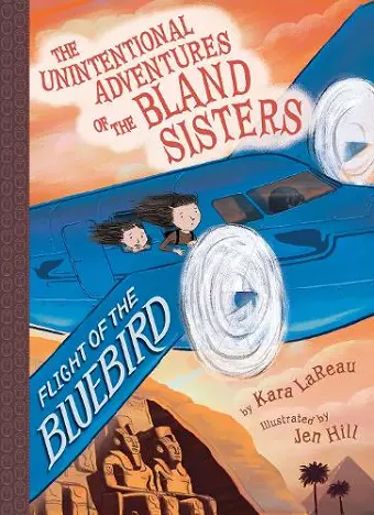 Flight of the Bluebird (The Unintentional Adventures of the Bland Sisters Book 3) cover