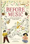 Before Music: Where Instruments Come From cover