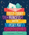 The Tossy-Turny Princess and the Pesky Pea: A Fairy Tale to Help You Fall Asleep cover