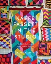Kaffe Fassett in the Studio: Behind the Scenes with a Master Colorist cover