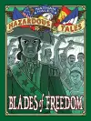 Blades of Freedom (Nathan Hale’s Hazardous Tales #10) cover