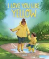 I Love You Like Yellow cover