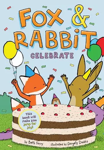 Fox & Rabbit Celebrate (Fox & Rabbit Book #3) cover