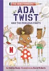 Ada Twist and the Perilous Pants cover