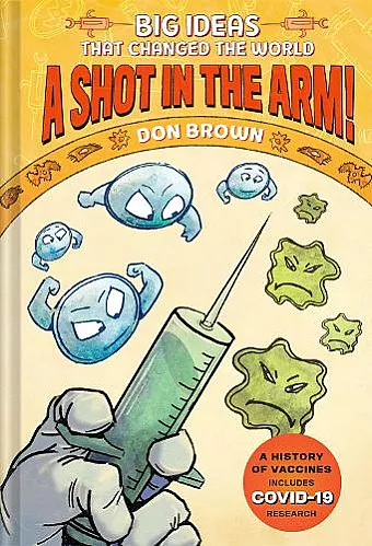 A Shot in the Arm!: Big Ideas that Changed the World #3 cover
