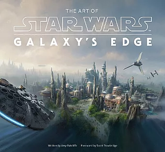 The Art of Star Wars: Galaxy’s Edge cover